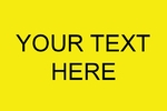150 X 100 MM (Yellow Background / Black Text)