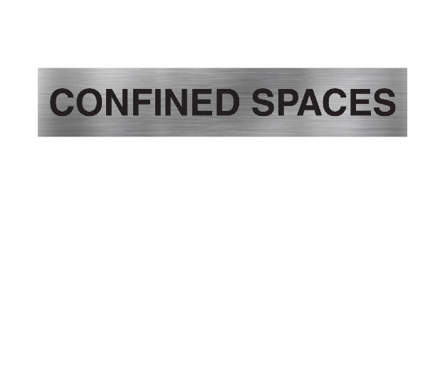 Confined Spaces Confined Spaces