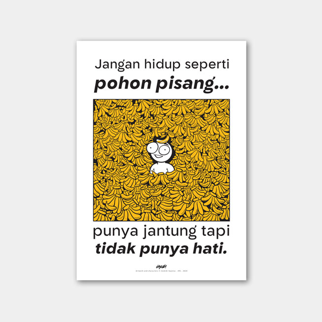 Art Print - Jangan Hidup Seperti Pohon Pisang