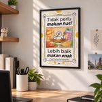 Art Print - Tidak Perlu Makan Hati 2