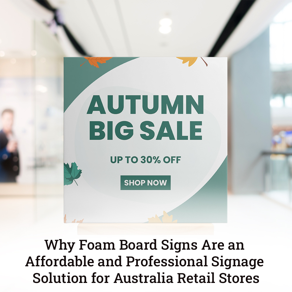Why_Foam_Board_Signs_Are_an_Affordable_and_Professional_Signage_Solution__Square_1760006560771.jpg