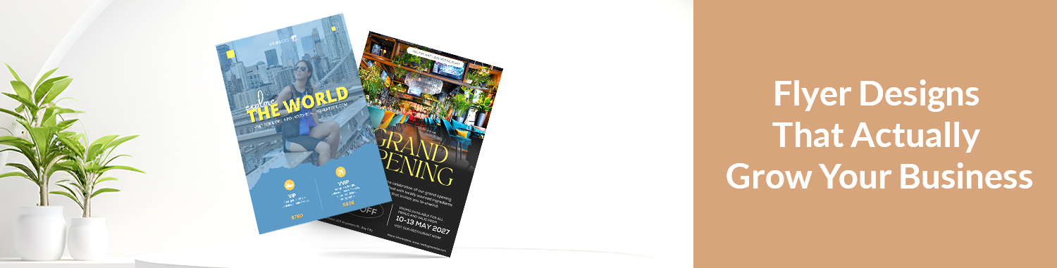 Flyer Designs That Actually Grow Your Business