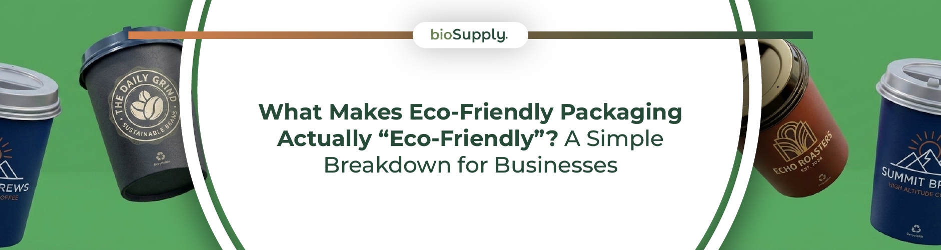 What Makes Eco-Friendly Packaging Actually Eco-Friendly