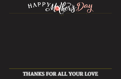 Mother's Day - (Thanks for the all love) 1800x1180 - (Life)